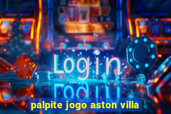 palpite jogo aston villa